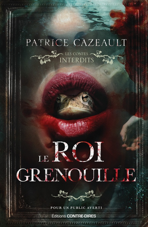 ebook cover of Le roi grenouille, by Patrice Cazeault