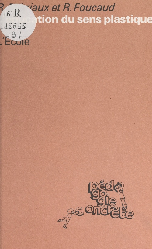 Couverture ebook de L'éducation du sens plastique, de Roger Peltriaux, Rose Foucaud