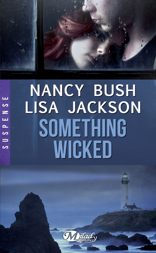 Couverture ebook de Something Wicked, de Nancy Bush, Lisa Jackson
