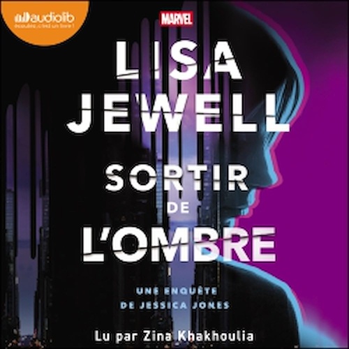 audiobook cover of Sortir de l'ombre. Une enquête de Jessica Jones, by Lisa JEWELL