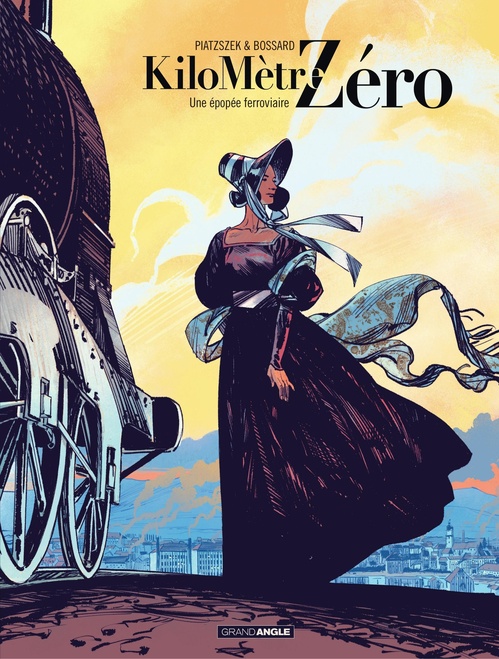 ebook cover of Kilomètre Zéro - Tome 1 - Une épopée ferroviaire, by Stéphane Piatzszek, Florent Bossard