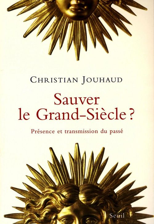 Couverture ebook de Sauver le Grand-Siècle ? Présence et transmission, de Christian Jouhaud