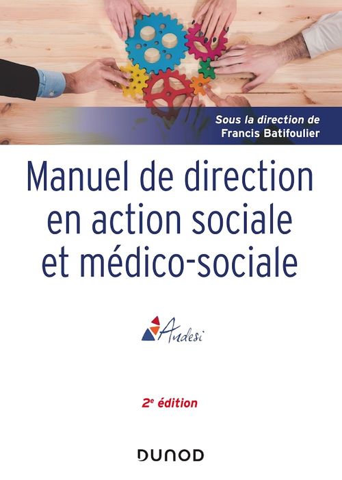 ebook cover of Manuel de direction en action sociale et médico-sociale - 2e ed., by Collectif, Francis Batifoulier