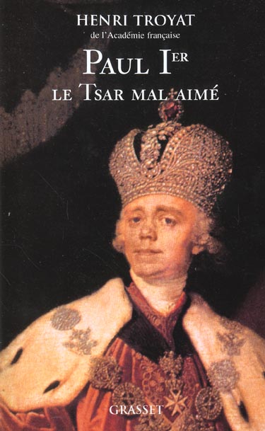 Couverture ebook de Paul 1er, le tsar mal-aimé, de Henri Troyat