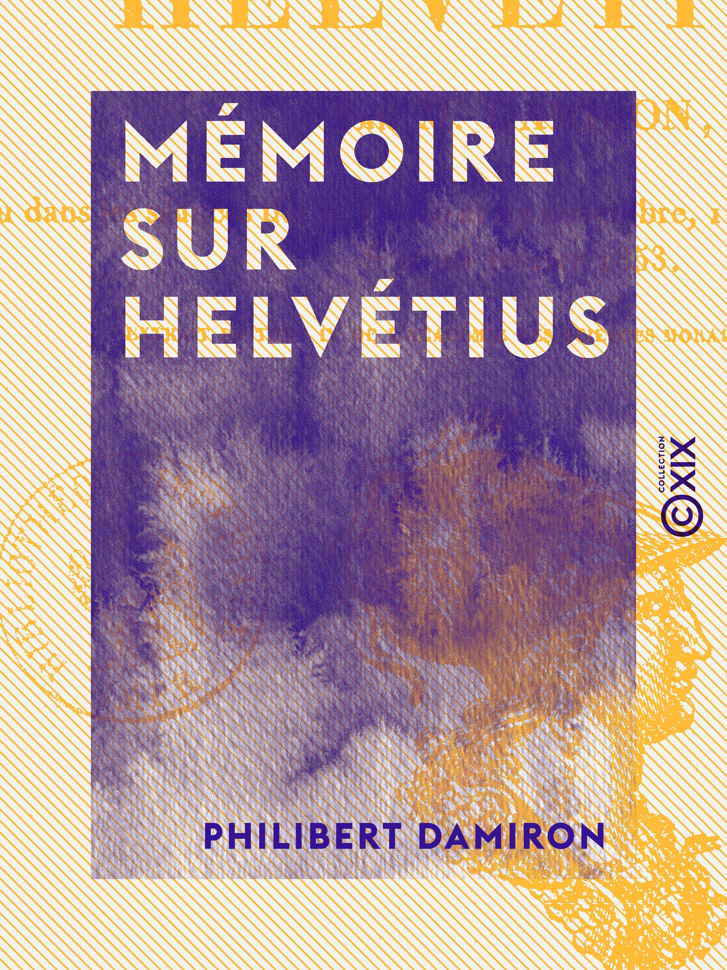 Couverture ebook de Mémoire sur Helvétius, de Philibert Damiron