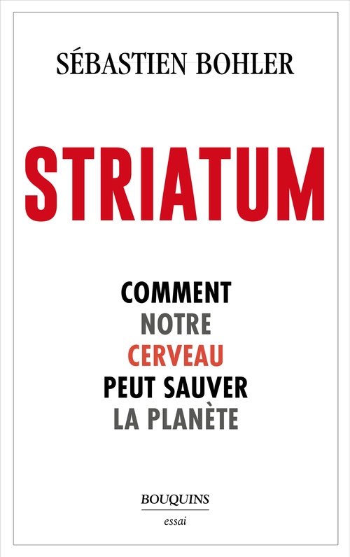 Couverture ebook de Striatum - Comment notre cerveau peut sauver la planète, de Sébastien Bohler