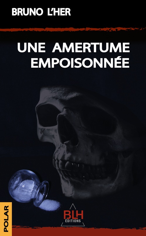 ebook cover of Une Amertume empoisonnée, by Bruno L'Her