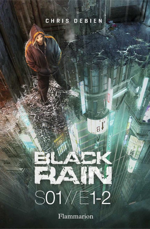 ebook cover of Black Rain (Saison 1, Tomes 1&2), by Chris Debien