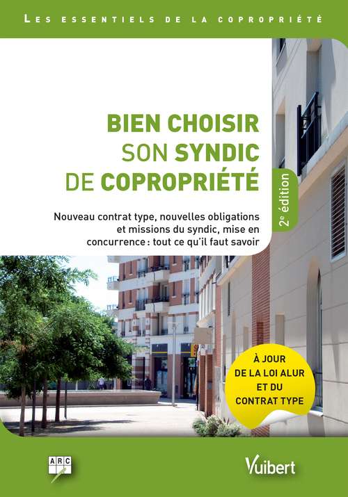 Couverture ebook de Bien choisir son syndic de copropriété - À jour de la loi ALUR et du contrat type, de Collectif