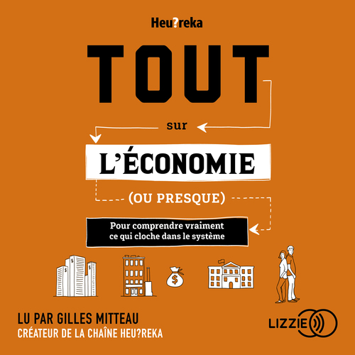 Couverture audiobook de Tout sur l'économie, ou presque, de Gilles Mitteau