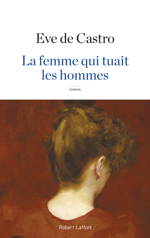 ebook cover of La femme qui tuait les hommes, by Eve de Castro