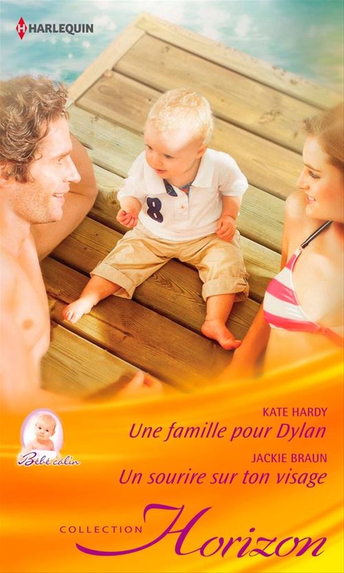 ebook cover of Une famille pour Dylan - Un sourire sur ton visage, by Jackie Braun, Kate Hardy