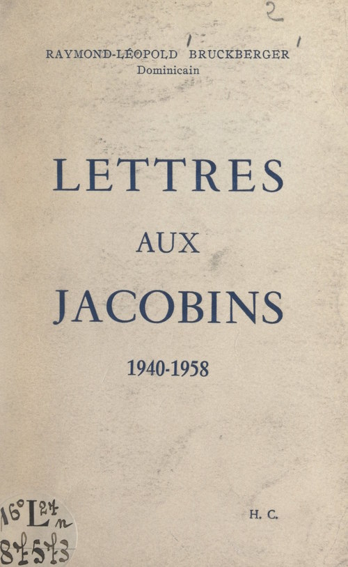 Couverture ebook de Lettres aux Jacobins, 1940-1958, de Raymond-Leopold Bruckberger