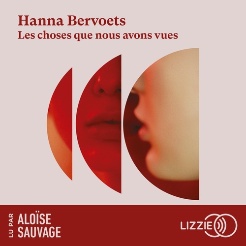 audiobook cover of Les choses que nous avons vues, by Hanna Bervoets