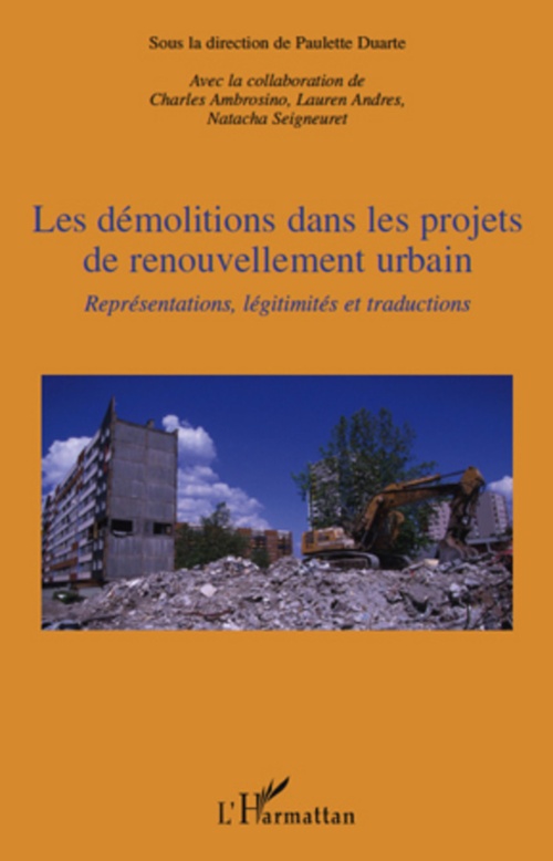 ebook cover of Les démolitions dans les projets de renouvellement urbain, by Charles Ambrosino, Lauren Andres, Paulette Duarte, Natacha Seigneuret