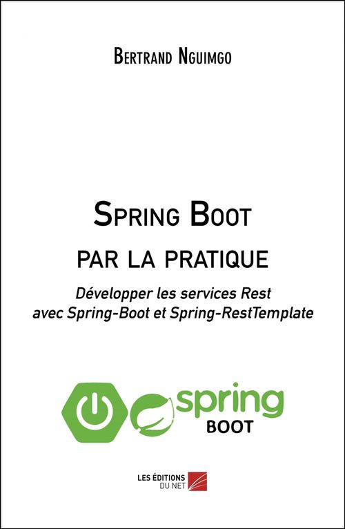 Couverture ebook de Spring Boot par la pratique, de Bertrand Nguimgo