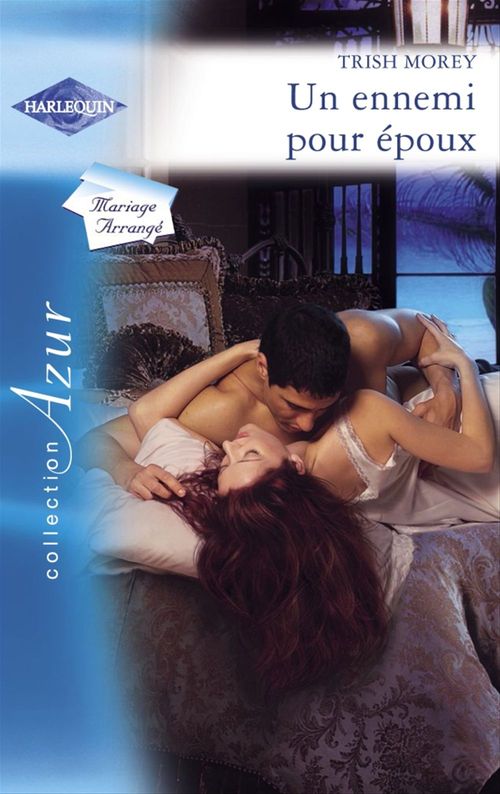 Couverture ebook de Un ennemi pour époux (Harlequin Azur), de Trish Morey