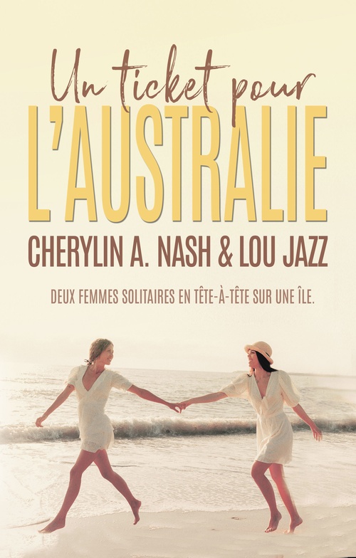 ebook cover of Un ticket pour l´Australie, by Cherylin A. Nash, Lou Jazz, Homoromance Éditions
