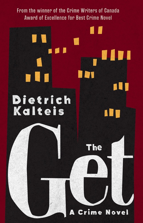 ebook cover of The Get, by Dietrich Kalteis