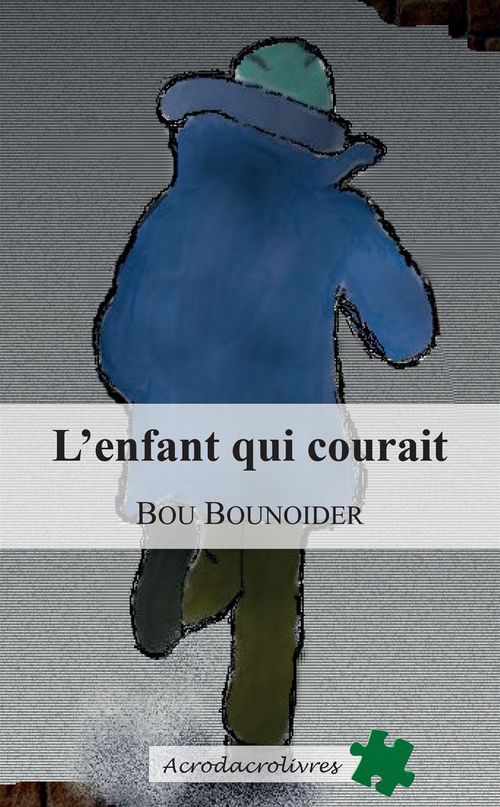 ebook cover of L'enfant qui courait, by Bou Bounoider