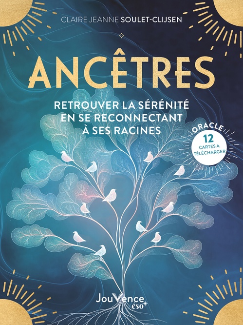 ebook cover of Ancêtres : Retrouver la sérénité en se reconnectant à ses racines, by Claire Jeanne Soulet-Clijsen