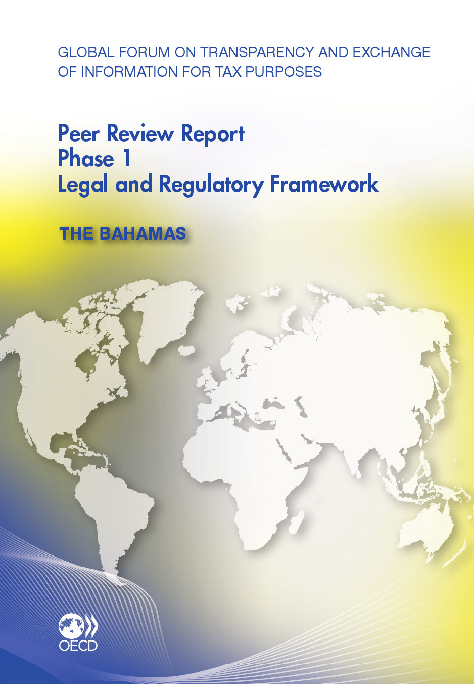 Couverture ebook de Global Forum on Transparency and Exchange of Information for Tax Purposes Peer Reviews:  The Bahamas 2011, de OCDE