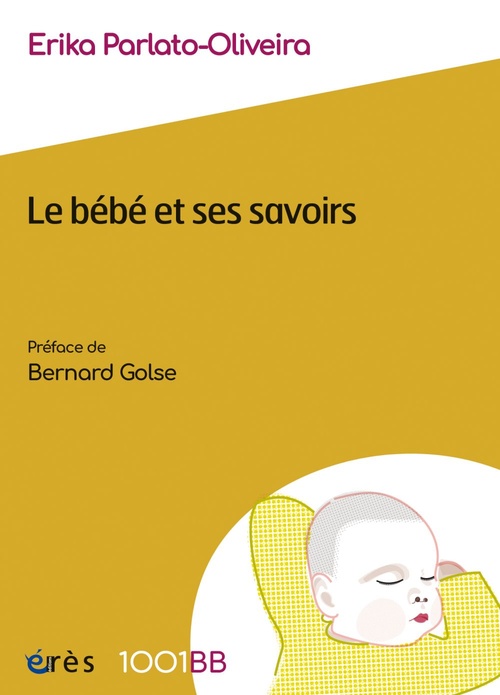 ebook cover of Le bébé et ses savoirs - 1001BB n°182, by Erika Parlato-Oliveira