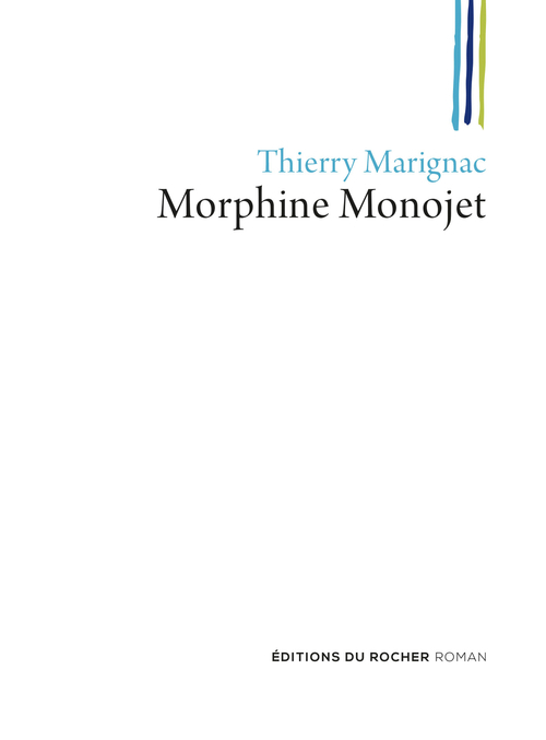 Couverture ebook de Morphine Monojet, de Thierry Marignac