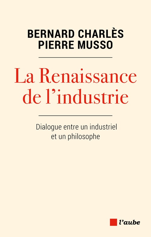ebook cover of La Renaissance de l'industrie, by Bernard Charlès, Pierre Musso