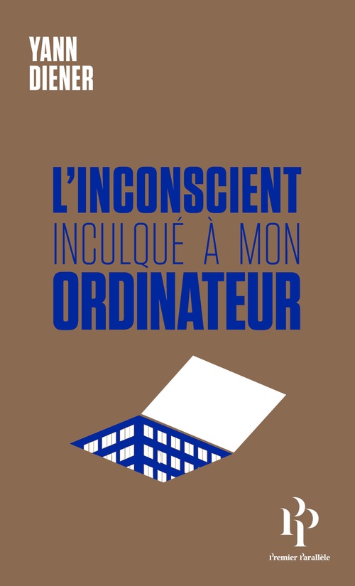 ebook cover of L'inconscient inculqué à mon ordinateur, by Yann Diener