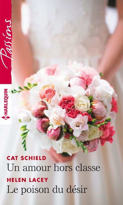 Couverture ebook de Un amour hors classe - Le poison du désir, de Hélène Lacey, Cat Schield