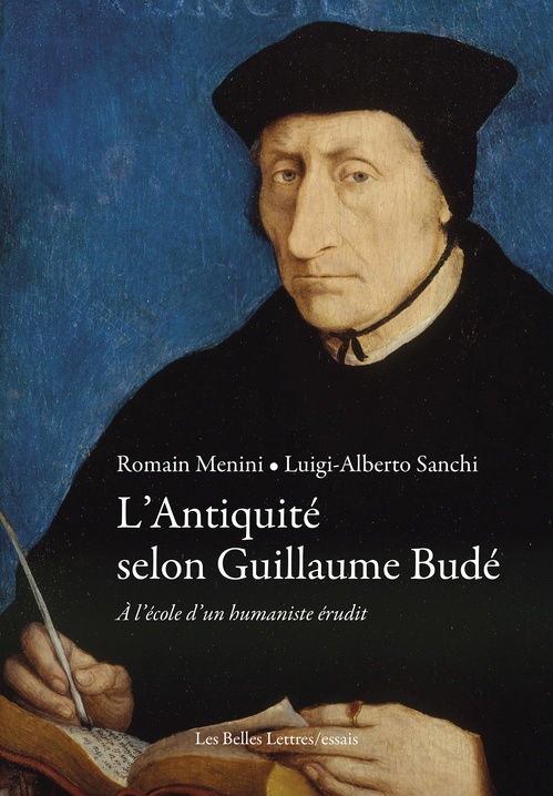 ebook cover of L'Antiquité selon Guillaume Budé, by Luigi-Alberto Sanchi, Romain Menini