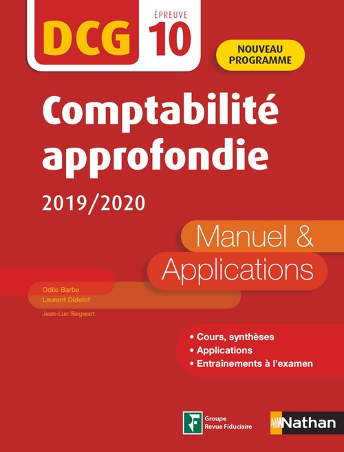 Couverture ebook de Comptabilité approfondie 2019/2020 - DCG Epreuve 10 - Manuel et applications - 2019, de Odile Barbe-dandon, Laurent Didelot, Jean-Luc Siegwart