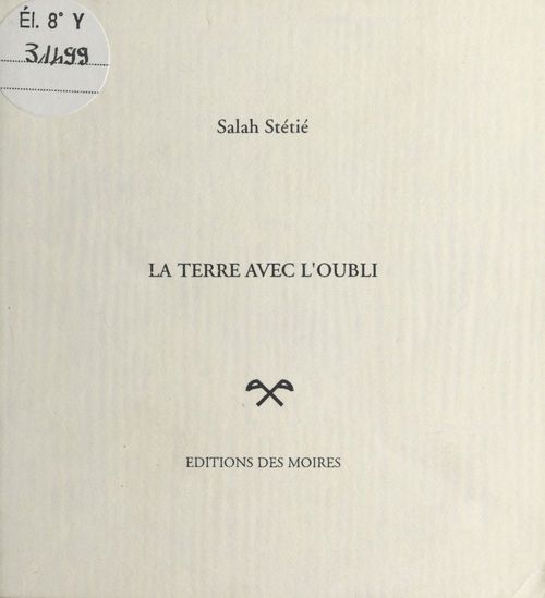 ebook cover of La Terre avec l'oubli, by Salah Stetie