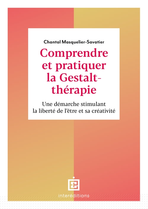 Couverture ebook de Comprendre et pratiquer la Gestalt-thérapie - 3e éd., de Chantal Masquelier-Savatier