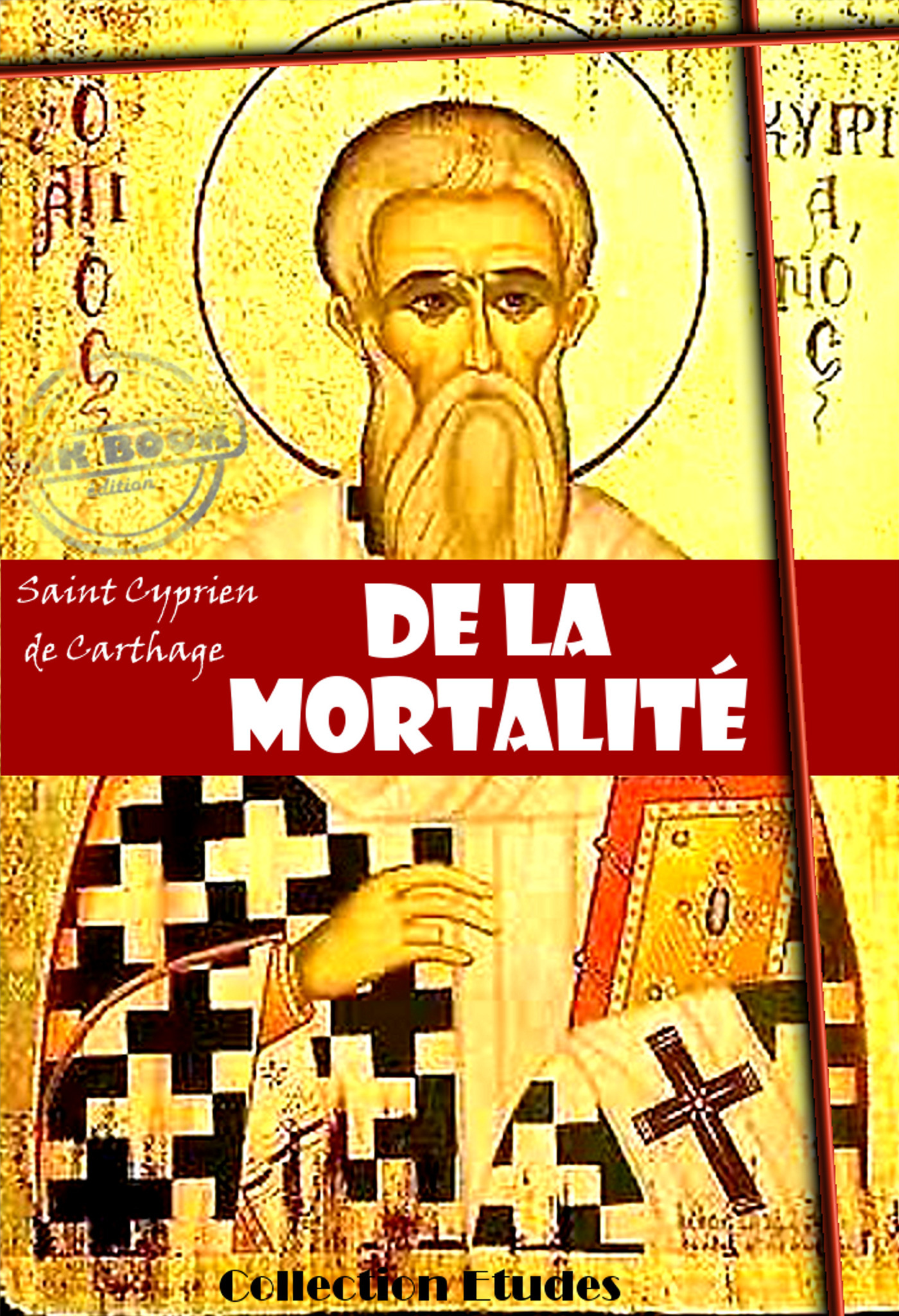 Couverture ebook de De la  Mortalité [édition intégrale revue et mise à jour], de Saint Cyprien De Carthage