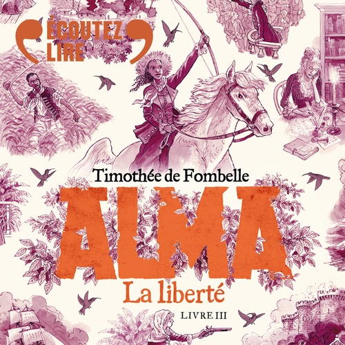 audiobook cover of Alma (Tome 3) - La liberté, by Timothée de Fombelle