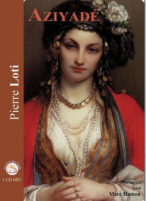 Couverture audiobook de Aziyadé, de Marc Hamon, Pierre Loti