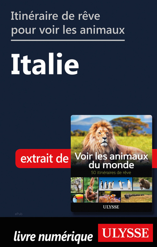 Couverture ebook de Itinéraire de rêve pour voir les animaux - Italie, de Ariane Arpin-Delorme