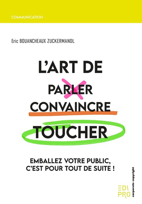 Couverture ebook de L'Art de parler, convaincre, toucher, de Eric Bouancheaux Zuckermandl