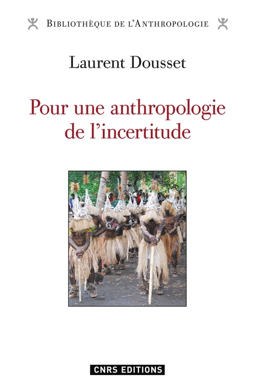 Couverture ebook de Pour une anthropologie de l'incertitude, de Laurent Dousset