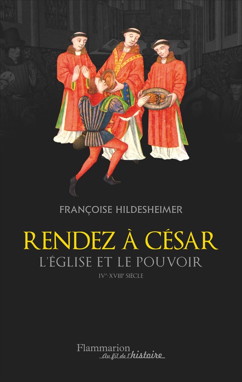 Couverture ebook de Rendez à César... Eglise et pouvoir IV - XVIII siècles, de Françoise Hildesheimer