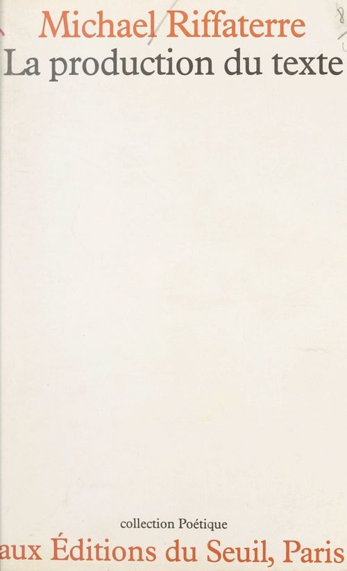 Couverture ebook de La production du texte, de Michael Riffaterre