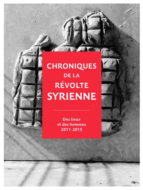 Couverture ebook de Chroniques de la révolte syrienne, de Collectif
