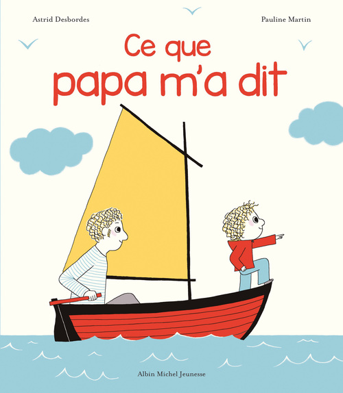 ebook cover of Ce que papa m'a dit, by Astrid Desbordes