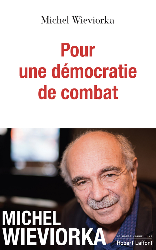 Couverture ebook de Pour une démocratie de combat, de Michel Wieviorka