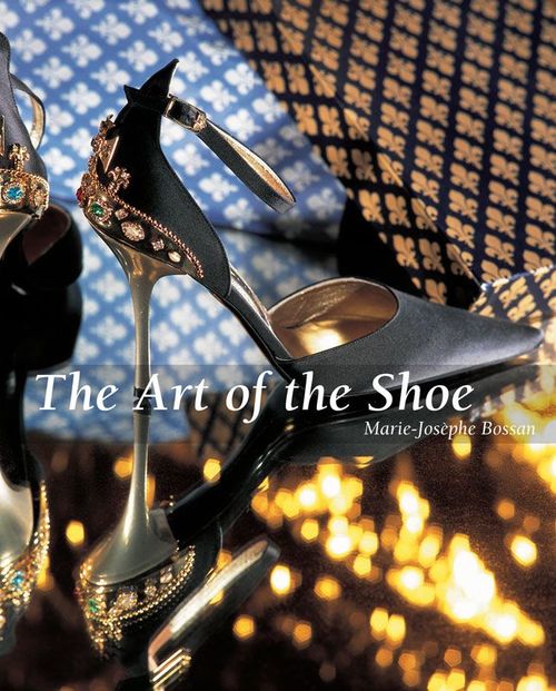 ebook cover of The Art of the Shoe, by Marie-Josephe Bossan