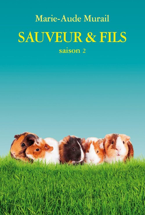 ebook cover of Sauveur & Fils saison 2, by Marie-Aude Murail