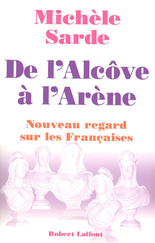 ebook cover of De l'alcôve à l'arène, by Michèle Sarde