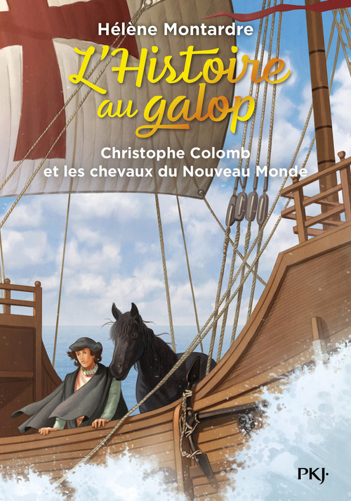 Couverture ebook de L'Histoire au galop - Tome 4 Christophe Colomb et les chevaux du Nouveau Monde, de Hélène Montardre